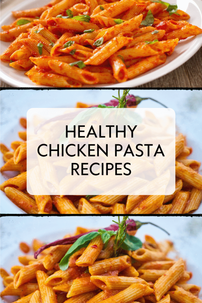 Healthy Chicken Pasta Recipes